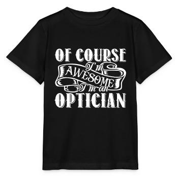 Optician I'm An Awesome Optician - Stanley/Stella MINI CREATOR Kids’ T-Shirt - black - Front - Mikhail (115cm)