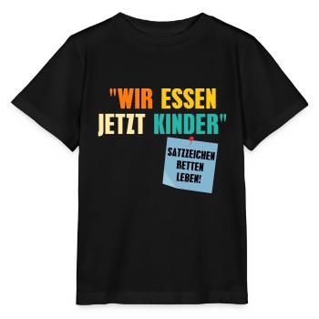Wir Essen Jetzt Kinder Satzzeichen Retten Leben - Stanley/Stella Kinder T-Shirt MINI CREATOR  - Schwarz - Vorne - Mikhail (115cm)