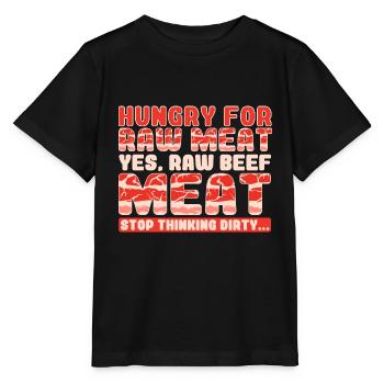 Hungry For Meat Yes Beef Meat - Stanley/Stella MINI CREATOR Kids’ T-Shirt - black - Front - Mikhail (115cm)
