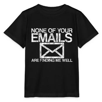 Aucun de vos e-mails ne me trouve bien 3 - T-shirt bio MINI CREATOR Stanley/Stella Enfant - noir - Devant - Mikhail (115cm)