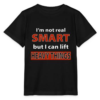 Ich bin nicht smart, aber kann schwere Dinge heben - Stanley/Stella Kinder T-Shirt MINI CREATOR  - Schwarz - Vorne - Mikhail (115cm)