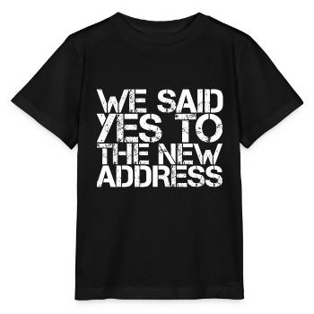 We Said Yes To The New Address 3 - Stanley/Stella MINI CREATOR Kids’ T-Shirt - black - Front - Mikhail (115cm)
