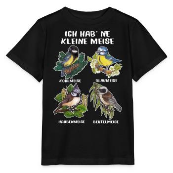"Ich habe ne Meise" Lustiges Geschenk Ornitologe - Stanley/Stella Kinder T-Shirt MINI CREATOR  - Schwarz - Vorne - Mikhail (115cm)
