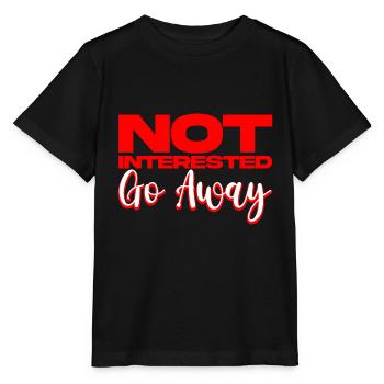 Not Interested Go Away 2 - Stanley/Stella MINI CREATOR Kids’ T-Shirt - black - Front - Mikhail (115cm)