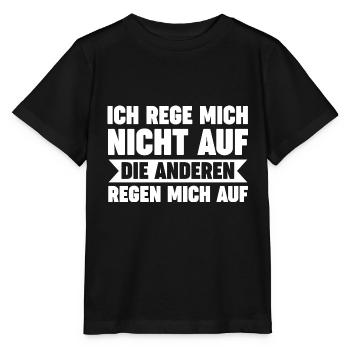 Ich Rege Mich Nicht Auf Die Anderen Regen Mich Auf - Stanley/Stella Kinder T-Shirt MINI CREATOR  - Schwarz - Vorne - Mikhail (115cm)