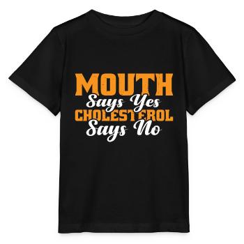 Mouth Says Yes, Cholesterol Says No 3 - Stanley/Stella Kinder T-Shirt MINI CREATOR  - Schwarz - Vorne - Mikhail (115cm)
