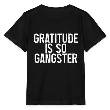 Gratitude Is So Gangster 3 - Stanley/Stella MINI CREATOR Kids’ T-Shirt - black - Front - Mikhail (115cm)