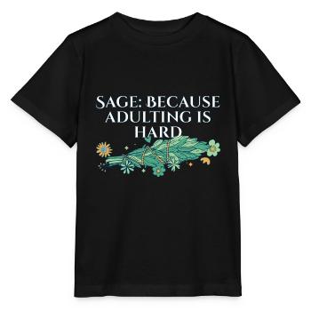 Burning Sage Because Adulting Is Hard Smudge - Stanley/Stella MINI CREATOR Kids’ T-Shirt - black - Front - Mikhail (115cm)