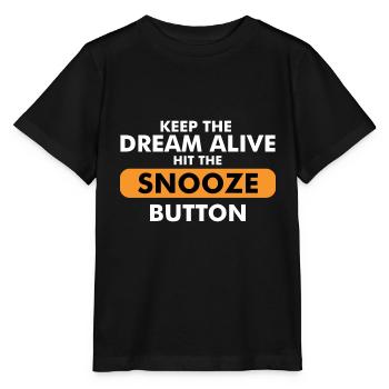 Keep The Dream Alive Hit The Snooze Button - Stanley/Stella Kinder T-Shirt MINI CREATOR  - Schwarz - Vorne - Mikhail (115cm)