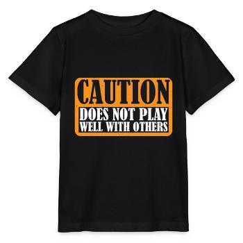 Caution Does Not Play Well With Others 68 - Stanley/Stella MINI CREATOR Kids’ T-Shirt - black - Front - Mikhail (115cm)