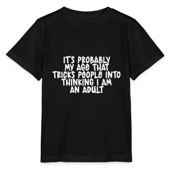 Amener les gens à penser que je suis un adulte - T-shirt bio MINI CREATOR Stanley/Stella Enfant - noir - Devant - Mikhail (115cm)
