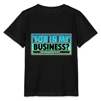 Toi dans mes affaires, ne fais pas ça 2 - T-shirt bio MINI CREATOR Stanley/Stella Enfant - noir - Devant - Mikhail (115cm)