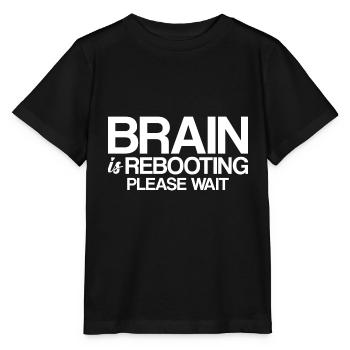 Brain Is Rebooting Please Wait - Stanley/Stella MINI CREATOR Kids’ T-Shirt - black - Front - Mikhail (115cm)