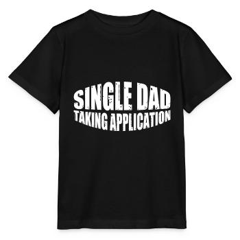 Single Dad Taking Application 8 - Stanley/Stella MINI CREATOR Kids’ T-Shirt - black - Front - Mikhail (115cm)