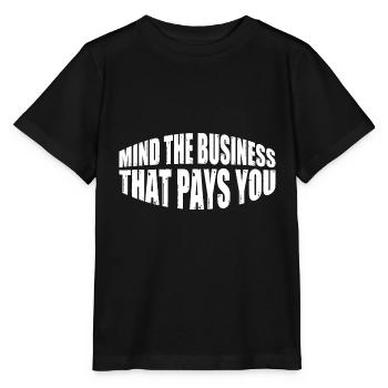 Mind The Business That Pays You 41 - Stanley/Stella MINI CREATOR Kids’ T-Shirt - black - Front - Mikhail (115cm)