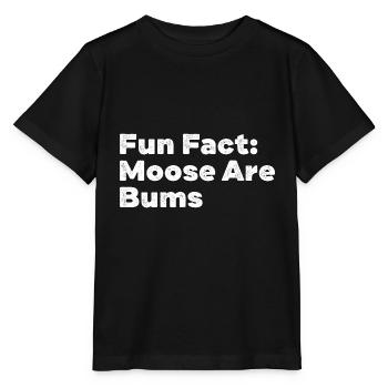 Moose Are Bums Funny Animal Pun Humor Animal Meme - Stanley/Stella MINI CREATOR Kids’ T-Shirt - black - Front - Mikhail (115cm)