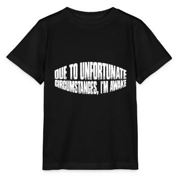 En raison de circonstances malheureuses, je suis éveillé 8 - T-shirt bio MINI CREATOR Stanley/Stella Enfant - noir - Devant - Mikhail (115cm)