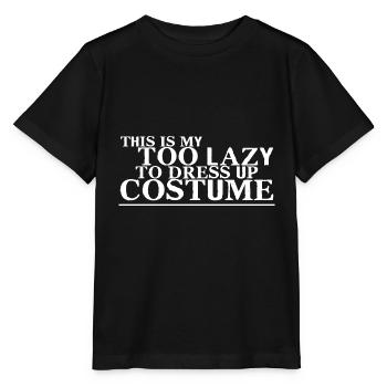 This Is My Too Lazy To Dress Up Costume 4 - Stanley/Stella MINI CREATOR Kids’ T-Shirt - black - Front - Mikhail (115cm)