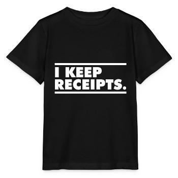 I Keep Receipts Meme Funny Liar Catchphrase - Stanley/Stella MINI CREATOR Kids’ T-Shirt - black - Front - Mikhail (115cm)