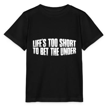 Life's Too Short To Bet The Under 26 - Stanley/Stella MINI CREATOR Kids’ T-Shirt - black - Front - Mikhail (115cm)