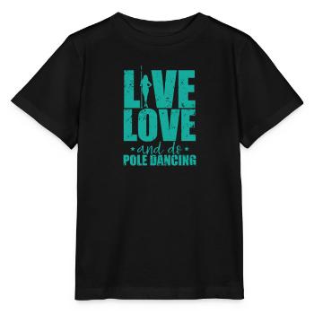 Live Love and do Pole Dancing Stange Tanzen - Stanley/Stella MINI CREATOR Kids’ T-Shirt - black - Front - Mikhail (115cm)