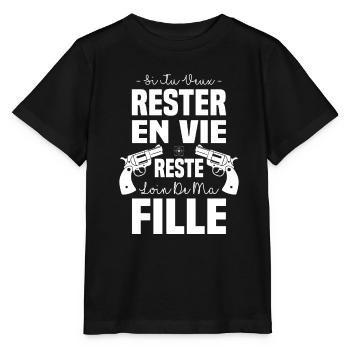 Si tu veux rester en vie reste loin de ma fille - T-shirt bio MINI CREATOR Stanley/Stella Enfant - noir - Devant - Mikhail (115cm)