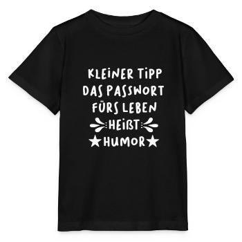 Quick Tip das Passwort für das Leben ist Humor - Stanley/Stella Kinder T-Shirt MINI CREATOR  - Schwarz - Vorne - Mikhail (115cm)