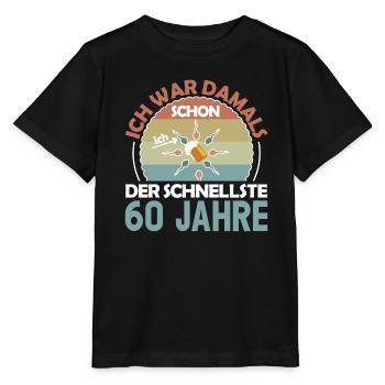 Ich war damals schon der Schnellste 60. Geburtstag - Stanley/Stella Kinder T-Shirt MINI CREATOR  - Schwarz - Vorne - Mikhail (115cm)