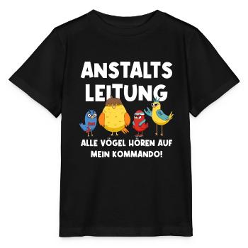 Anstaltsleitung Alle Vögel Hören Auf Mein Kommando - Stanley/Stella Kinder T-Shirt MINI CREATOR  - Schwarz - Vorne - Mikhail (115cm)