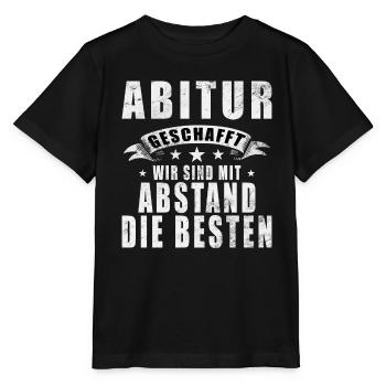 Abitur - Graduation - Saying - Motto Week - Stanley/Stella MINI CREATOR Kids’ T-Shirt - black - Front - Mikhail (115cm)