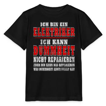 Ich bin ein Elektriker Ich kann Dummheit nicht - Stanley/Stella Kinder T-Shirt MINI CREATOR  - Schwarz - Vorne - Mikhail (115cm)