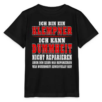 Ich bin Klempner ich kann keine Dummheiten - Stanley/Stella Kinder T-Shirt MINI CREATOR  - Schwarz - Vorne - Mikhail (115cm)