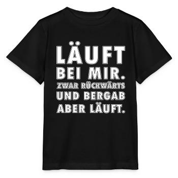Läuft bei mir zwar rückwärts und Bergab aber läuft - Stanley/Stella Kinder T-Shirt MINI CREATOR  - Schwarz - Vorne - Mikhail (115cm)