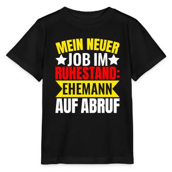 Witzige Sprüche Ehemann Auf Abruf - Stanley/Stella Kinder T-Shirt MINI CREATOR  - Schwarz - Vorne - Mikhail (115cm)