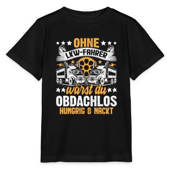 LKW Fahrer Trucker Spruch - Stanley/Stella Kinder T-Shirt MINI CREATOR  - Schwarz - Vorne - Mikhail (115cm)
