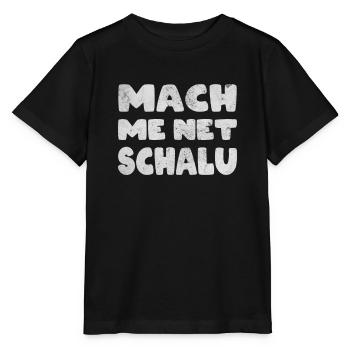Schalu Uhrdialekt Mundart Schwäbisch - Stanley/Stella Kinder T-Shirt MINI CREATOR  - Schwarz - Vorne - Mikhail (115cm)