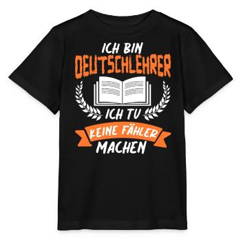 Ich Bin Deutschlehrer Schule Grammatik Grammatiker - Stanley/Stella Kinder T-Shirt MINI CREATOR  - Schwarz - Vorne - Mikhail (115cm)