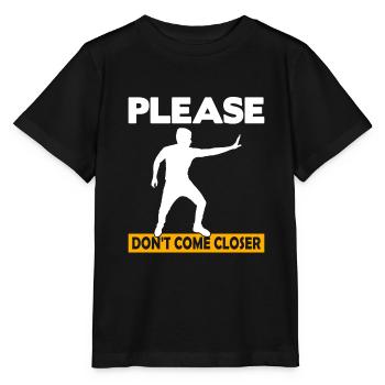 Please Don't come Closer - Stanley/Stella Kinder T-Shirt MINI CREATOR  - Schwarz - Vorne - Mikhail (115cm)