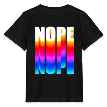 Nope NOPE nope - Stanley/Stella MINI CREATOR Kids’ T-Shirt - black - Front - Mikhail (115cm)