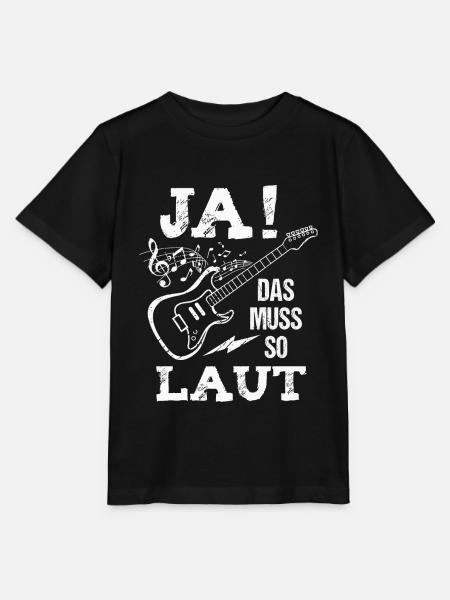 Ja das muss so laut Gitarre Gitarrist Musiker - Stanley/Stella Kinder T-Shirt MINI CREATOR  - Schwarz