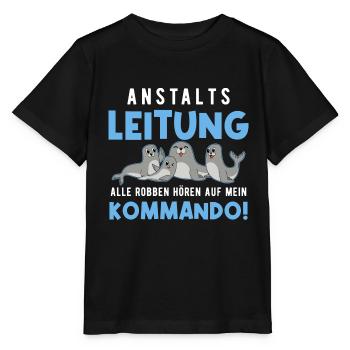 Anstaltsleitung Alle Robben Hören Auf Mein Befehl - Stanley/Stella Kinder T-Shirt MINI CREATOR  - Schwarz - Vorne - Mikhail (115cm)