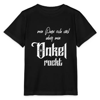 Schweizerdeutsch Papa ist cool aber Onkel rockt - Stanley/Stella Kinder T-Shirt MINI CREATOR  - Schwarz - Vorne - Mikhail (115cm)