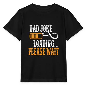 Dad Joke loading Be dad's shirt Gift idea - Stanley/Stella MINI CREATOR Kids’ T-Shirt - black - Front - Mikhail (115cm)