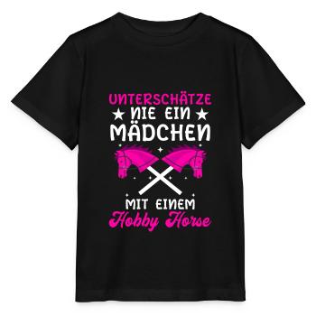 Unterschätze Nie Ein Mädchen Mit Einem Hobby Horse - Stanley/Stella Kinder T-Shirt MINI CREATOR  - Schwarz - Vorne - Mikhail (115cm)