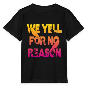 We Yell For No Reason - Budgie - Stanley/Stella MINI CREATOR Kids’ T-Shirt - black - Front - Mikhail (115cm)