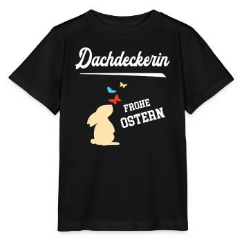 Dachdeckerin Frohe Ostern Ostergeschenk Dachdecker - Stanley/Stella Kinder T-Shirt MINI CREATOR  - Schwarz - Vorne - Mikhail (115cm)