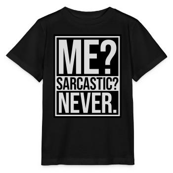 me sarcastic never quote - Stanley/Stella MINI CREATOR Kids’ T-Shirt - black - Front - Mikhail (115cm)