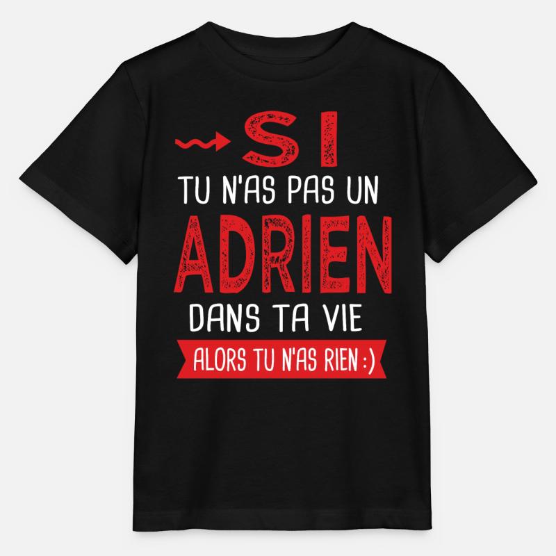 Adrien Si tu n as pas un adrien dans ta vie - T-shirt bio MINI CREATOR Stanley/Stella Enfant - noir