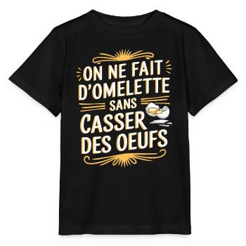 On ne fait pas d'omelette sans casser des œufs - T-shirt bio MINI CREATOR Stanley/Stella Enfant - noir - Devant - Mikhail (115cm)