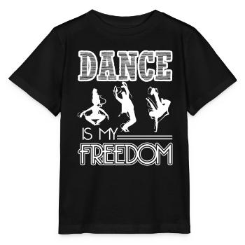 Dancer Dance Is My Freedom - Stanley/Stella MINI CREATOR Kids’ T-Shirt - black - Front - Mikhail (115cm)